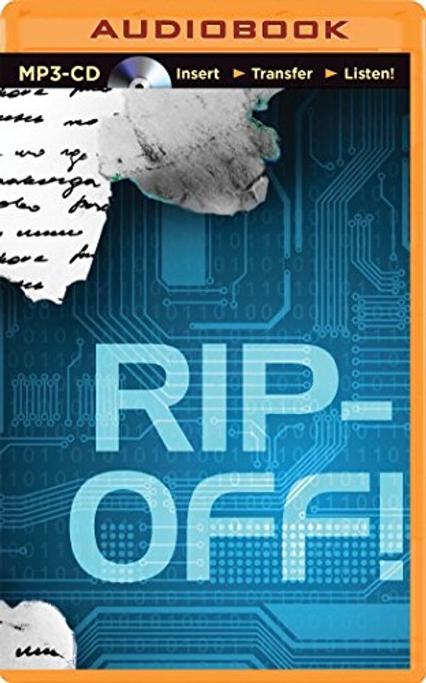 Cover Art for 9781491528938, Rip-Off! by John Scalzi, Jack Campbell, Mike Resnick, Tad Williams, Elizabeth Bear, Mary Robinette Kowal, Robert Charles Wilson, Allen Steele, Daryl Gregory, Lavie Tidhar, Nancy Kress, Di Filippo, Paul, James Patrick Kelly