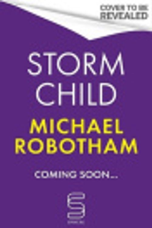 Cover Art for 9781408731499, Storm Child by Michael Robotham