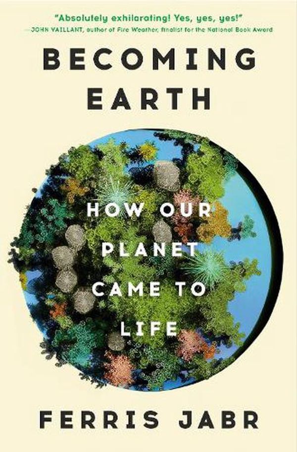 Cover Art for 9780593133972, Becoming Earth: How Our Planet Came to Life by Ferris Jabr