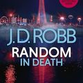 Cover Art for B0CDRHPW27, Random in Death by J. D. Robb