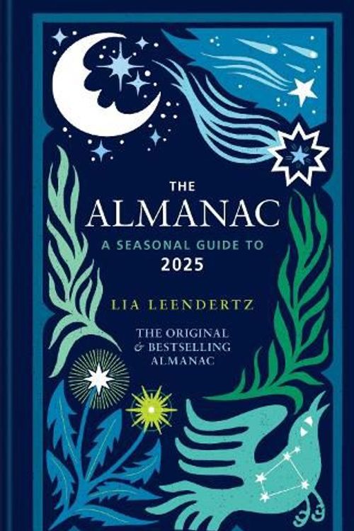 Cover Art for 9781856754682, THE ALMANAC A SEASONAL GUIDE TO 2025 by LIA LEENDERTZ