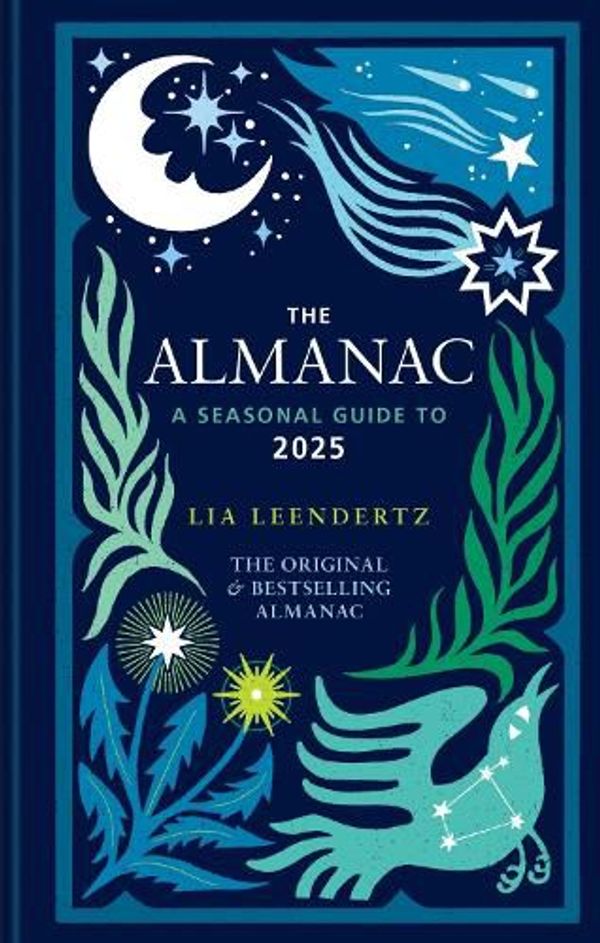 Cover Art for 9781856754682, THE ALMANAC A SEASONAL GUIDE TO 2025 by LIA LEENDERTZ