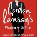 Cover Art for 9780007805846, Gordon Ramsay's Playing with Fire by Gordon Ramsay