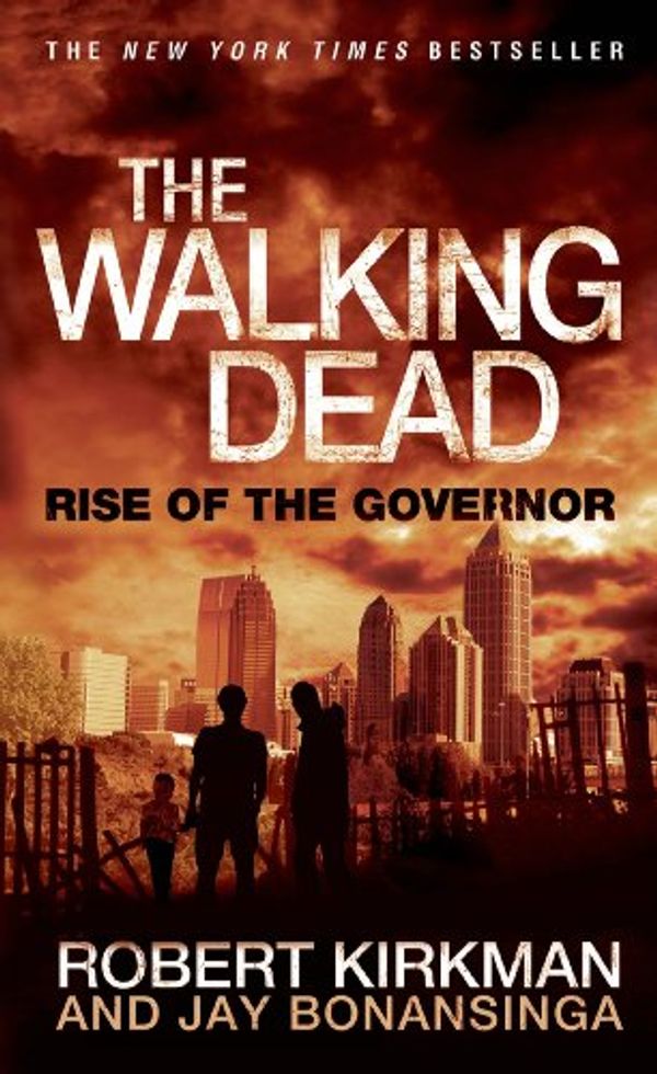 Cover Art for B004VMV49Y, The Walking Dead: Rise of the Governor (The Walking Dead Series Book 1) by Robert Kirkman, Jay Bonansinga