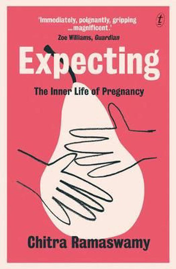 Cover Art for 9781925498509, Expectingthe Inner Life of Pregnancy by Chitra Ramaswamy