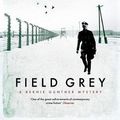 Cover Art for 9781849164139, Field Grey by Philip Kerr