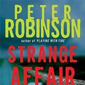 Cover Art for 9780060544331, Strange Affair: A Novel of Suspense (Inspector Banks Mysteries) [Hardcover] by Peter Robinson