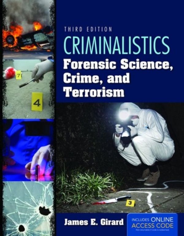 Cover Art for 9781284037036, Criminalistics: Forensic Science, Crime, and Terrorism by James E. Girard