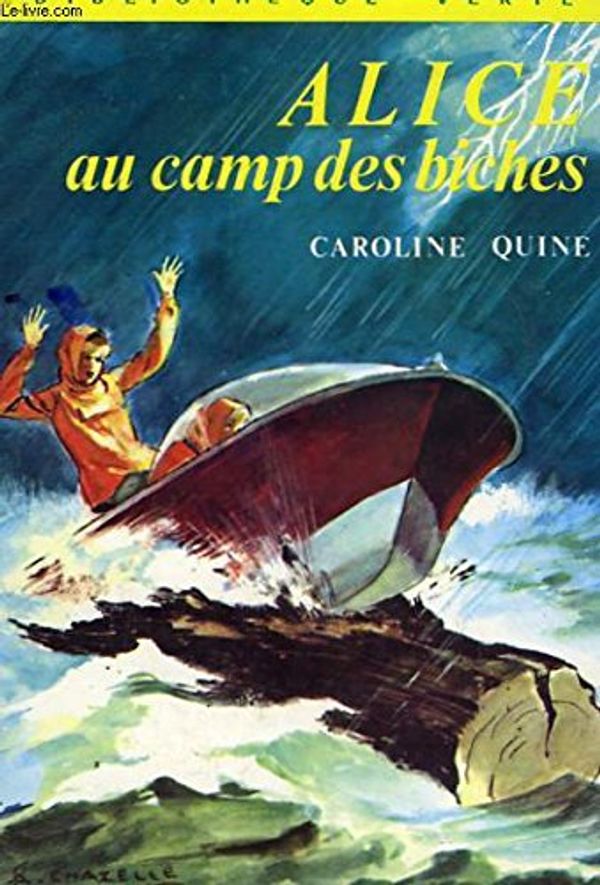 Cover Art for 9782010019043, ALICE AU CAMP DES BICHES by Caroline Quine, Hélene Commin, Albert Chazelle