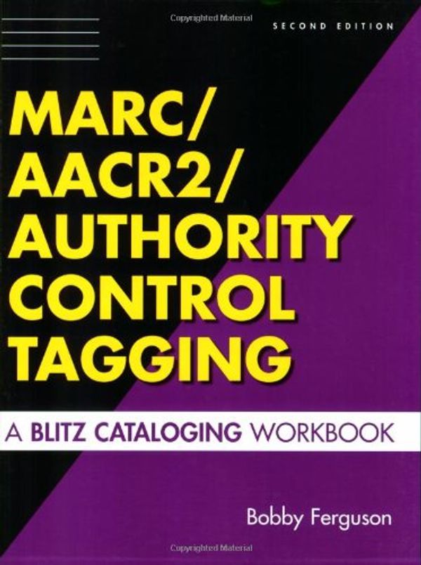 Cover Art for 9781591582052, MARC / AACR2 / Authority Control Tagging by Ferguson, Bobby