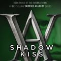 Cover Art for 9781595141972, Shadow Kiss by Richelle Mead