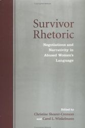 Cover Art for 9780802089731, Survivor Rhetoric: Negotiations and Narrativity in Abused Women's Language by Christine Shearer-Cremean