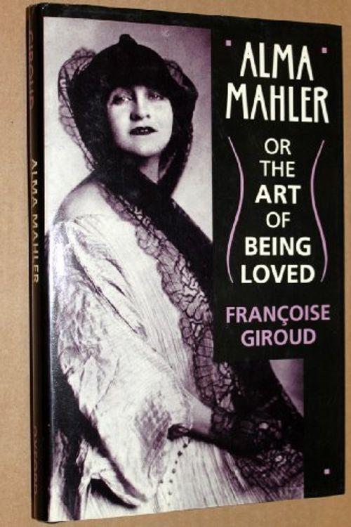 Cover Art for 9780198161561, Alma Mahler by Francoise Giroud
