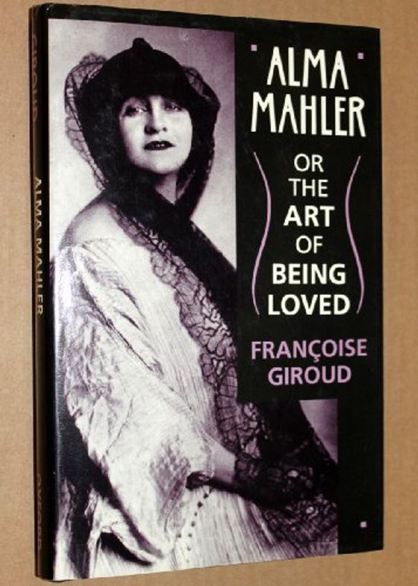 Cover Art for 9780198161561, Alma Mahler by Francoise Giroud