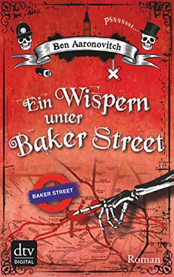 Cover Art for B07H46CNJ3, Ein Wispern unter Baker Street: Roman (Die Flüsse-von-London-Reihe (Peter Grant) 3) (German Edition) by Ben Aaronovitch