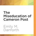 Cover Art for 9781522677949, The Miseducation of Cameron Post by Emily M. Danforth