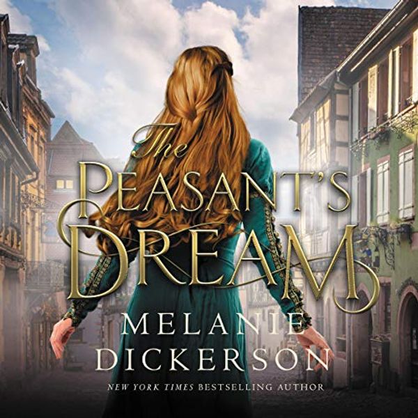 Cover Art for B0829GRKLS, The Peasant's Dream by Melanie Dickerson