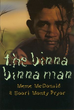 Cover Art for 9781865080710, The Binna Binna Man by Meme McDonald and Boori Monty Pryor