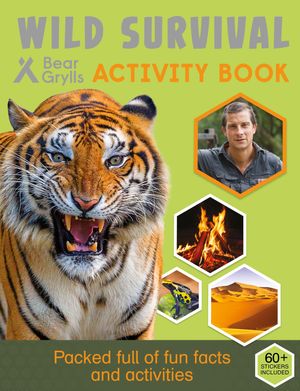 Cover Art for 9781786960085, Bear Grylls Activity Series: Wild Survival - Bear Grylls by Bear Grylls