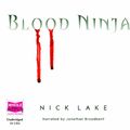 Cover Art for 9781407455099, Blood Ninja by Nick Lake