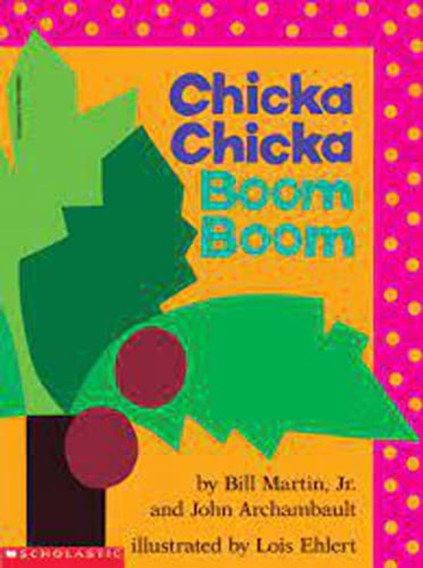 Cover Art for 9780590438896, Chicka Chicka Boom Boom by Bill Martin Jr, John Archambault