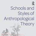 Cover Art for B07955TBZL, Schools and Styles of Anthropological Theory by Unknown