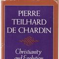 Cover Art for 9780151178506, Christianity and Evolution by Pierre Teilhard de Chardin
