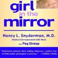 Cover Art for 9780786886418, Girl in the Mirror by Nancy L. Snyderman