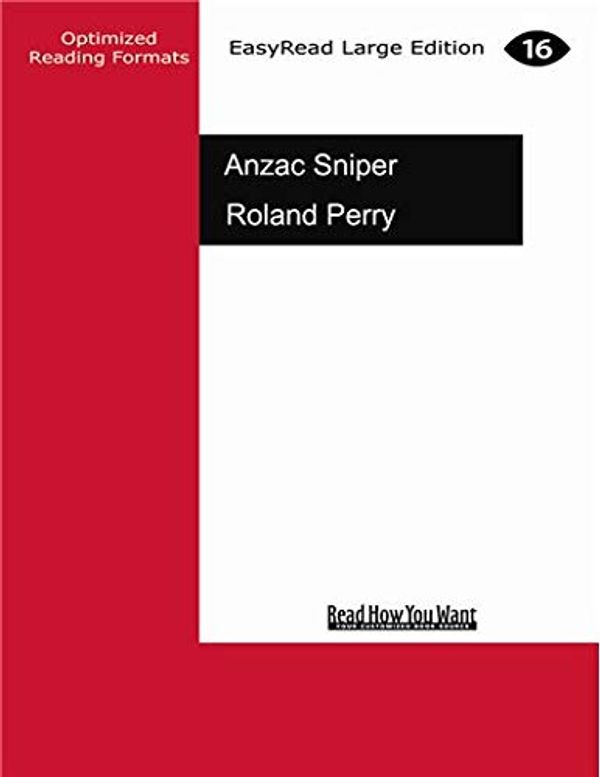 Cover Art for 9781525287565, Anzac Sniper by Roland Perry