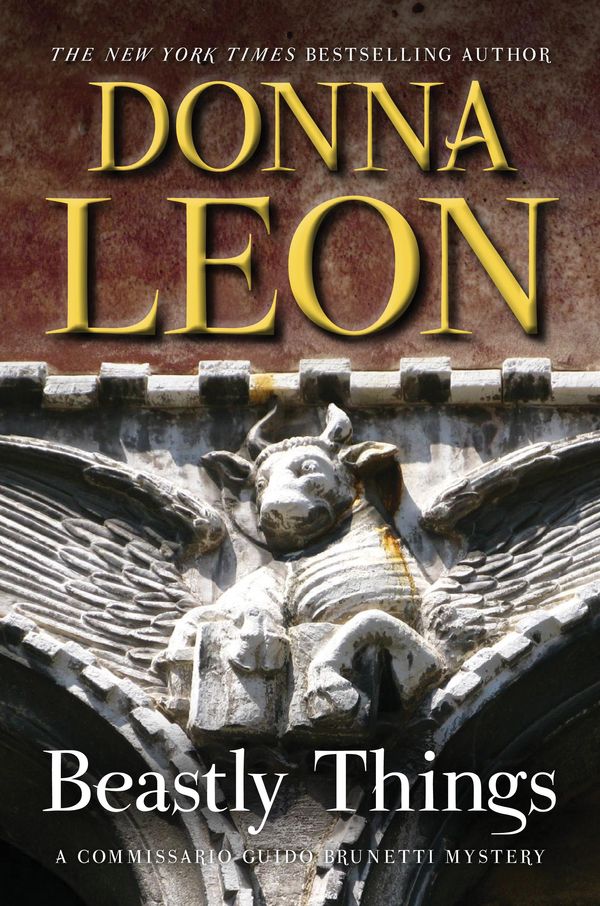 Cover Art for 9780802194503, Beastly Things by Donna Leon