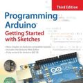 Cover Art for 9781264676989, Programming Arduino: Getting Started with Sketches, Third Edition by Simon Monk