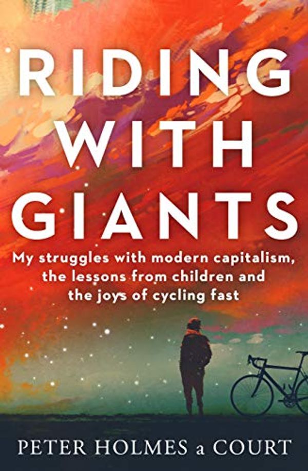 Cover Art for B07V55TV9V, Riding With Giants by Peter Holmes a Court