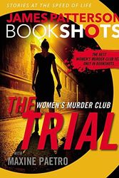Cover Art for B01M0FX3V9, The Trial: A BookShot: A Women's Murder Club Story (BookShots) by James Patterson (2016-07-05) by James Patterson