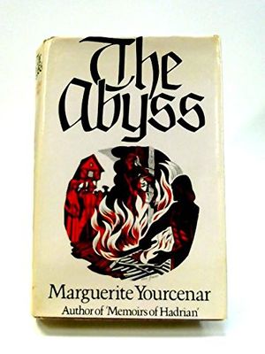 Cover Art for 9780297772088, The Abyss by Marguerite Yourcenar