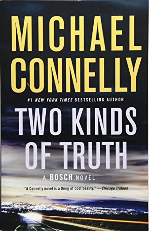 Cover Art for 9781538745076, Two Kinds of Truth (Harry Bosch Novel) by Michael Connelly