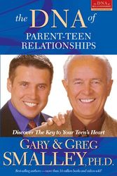 Cover Art for 9781589971639, The DNA of Parent-Teen Relationships by Dr Greg Smalley, Gary Smalley
