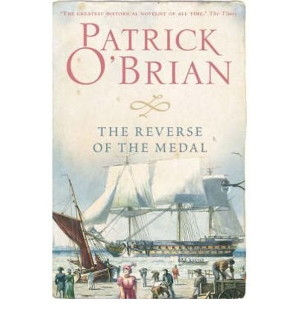 Cover Art for B0092KXRPE, (The Reverse of the Medal) By Patrick O'Brian (Author) Paperback on (May , 1997) by Patrick O'Brian