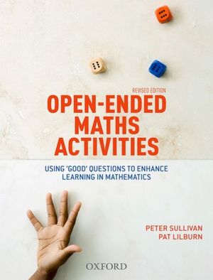 Cover Art for 9780190304034, Open Ended Maths Activities Revised EditionMiscellanous Primary Maths by Peter Sullivan, Pat Lilburn