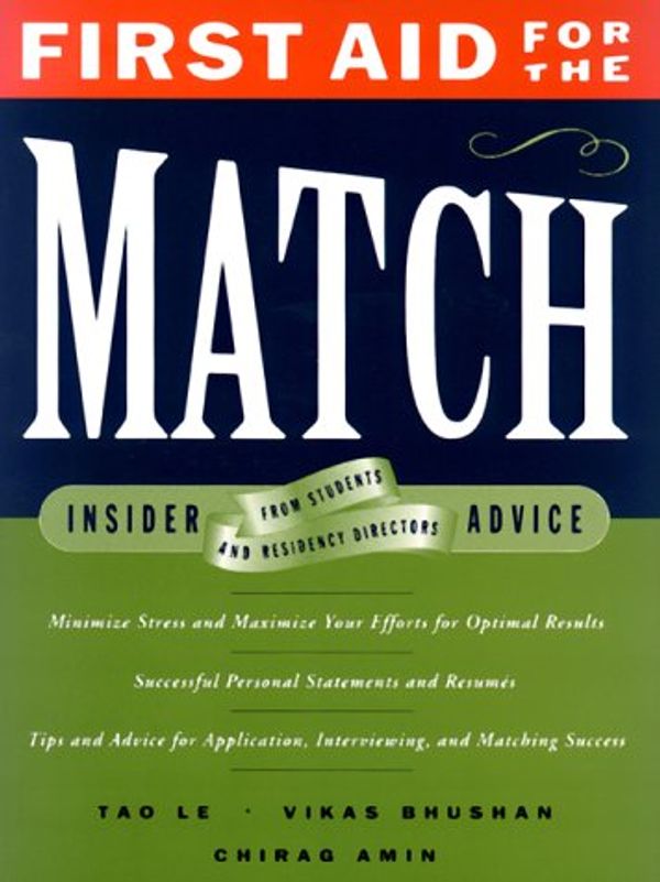 Cover Art for 9780838525968, First Aid for the Match: Insider Advice from Students and Residency Directors by Tao Le