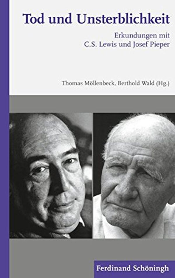 Cover Art for 9783506779830, Tod und Unsterblichkeit: Erkundungen mit C.S. Lewis und Josef Pieper by Möllenbeck, Thomas, Wald, Berthold