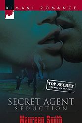 Cover Art for 9780373860821, Secret Agent Seduction (Kimani Romance) by Maureen Smith