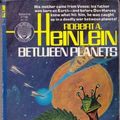 Cover Art for 9780345277961, Between Planets by Robert A. Heinlein