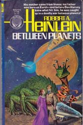 Cover Art for 9780345277961, Between Planets by Robert A. Heinlein