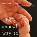 Cover Art for 9780091831356, The Natural Way To Better Babies by Francesca Naish, Janette Roberts