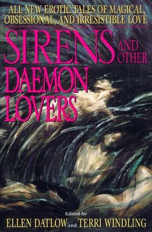 Cover Art for 9780061053726, Sirens and Other Daemon Lovers by Ellen Datlow