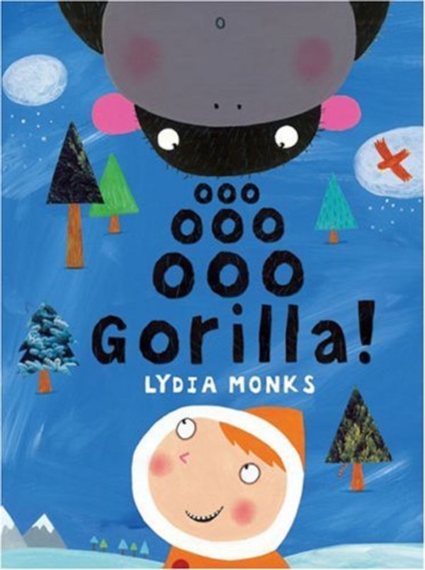 Cover Art for 9781405227544, Ooo, Ooo, Ooo Gorilla by Lydia Monks
