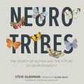 Cover Art for 9781504615884, Neurotribes: The Legacy of Autism and the Future of Neurodiversity by Steve Silberman