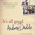 Cover Art for 9780733620768, It's All Good by Andrew Daddo