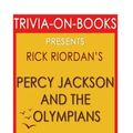 Cover Art for 9781533169488, Trivia: Percy Jackson and the Olympians: By Rick Riordan (Trivia-On-Books) by Trivion Books