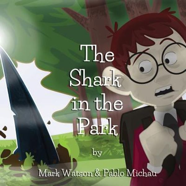 Cover Art for 9788461687534, The Shark in the Park by Mark Watson